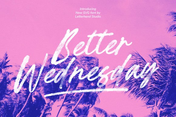 A Real Designer Review of Better Wednesday, a Brush-Script Font