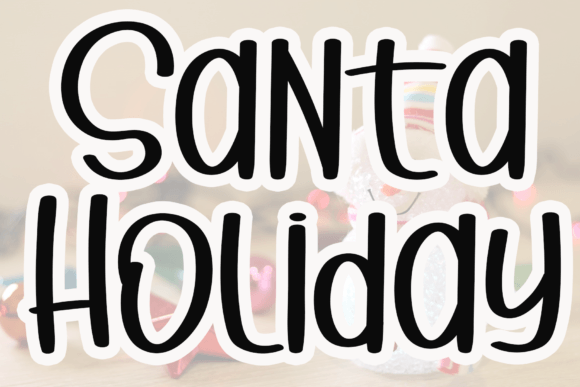 Santa Holiday: A Font for the Craft-Centered Business